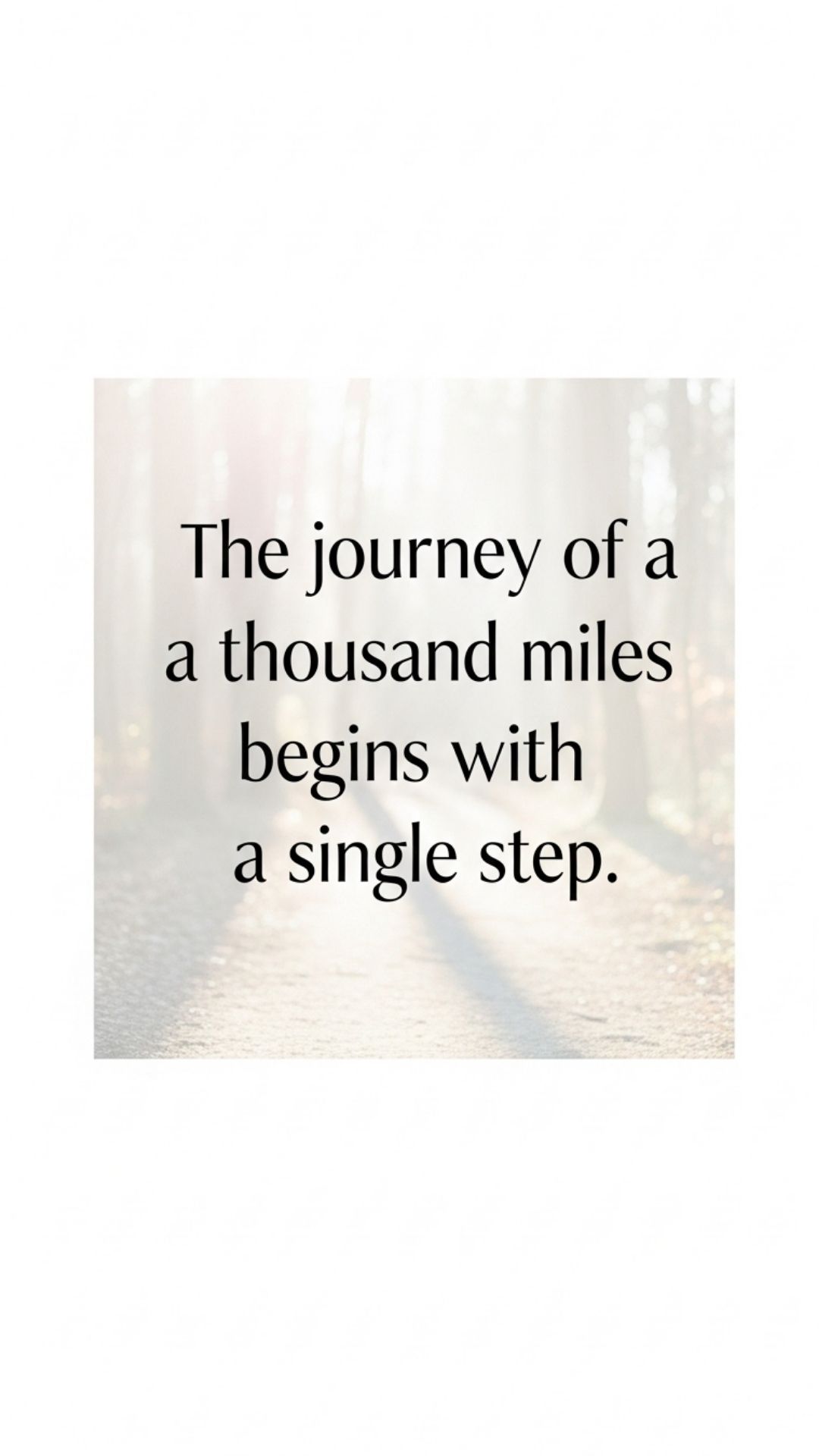 An image with the quote "The journey of a thousand miles begins with a single step" in elegant white text, superimposed over a soft, sunlit forest path.