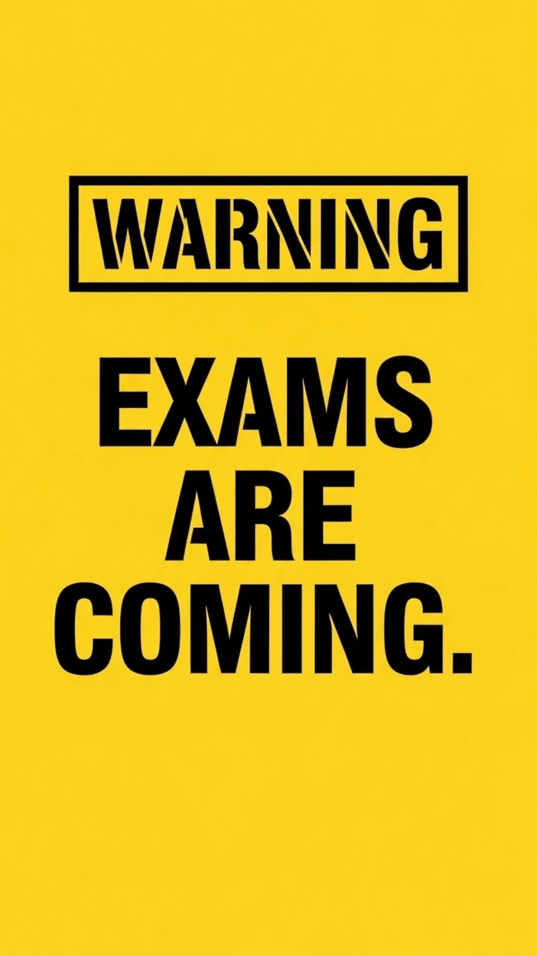 A 9:16 'Exams Are Coming' DP for WhatsApp, designed like a bold yellow warning sign with black text. This clear and direct statement is a popular profile picture for Indian students to set boundaries and show they are in 'study mode' for exam season. Find more free HD exam DPs on Majekfilms.com.