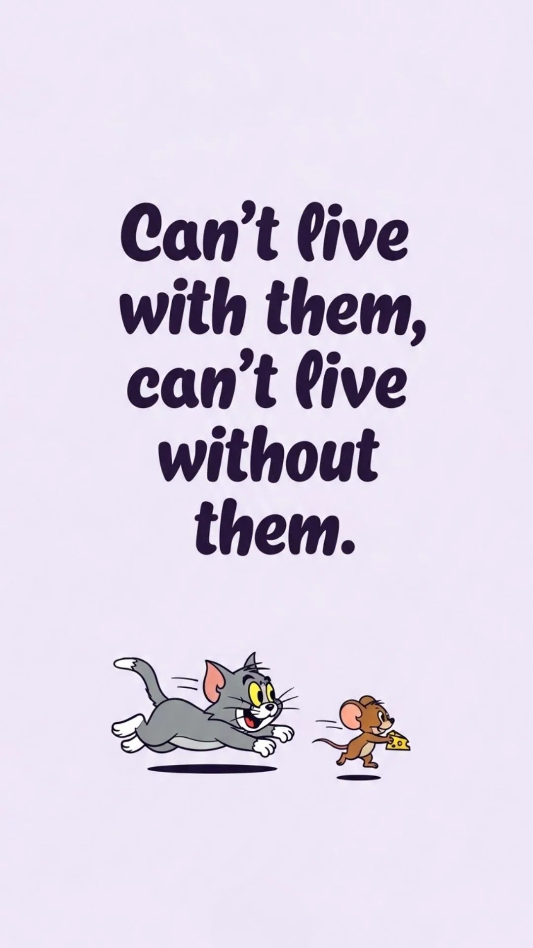 A 'funny brother and sister image for WhatsApp DP' featuring the popular English quote: 'Can't live with them, can't live without them'. This HD text-based profile picture is a humorous and relatable download for siblings who share 'Tom and Jerry' antics and are looking for 'funny WhatsApp DP quotes in English' or 'relatable sibling status images'.